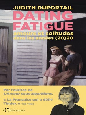 cover image of Dating Fatigue. Amours et solitudes dans les années (20)20